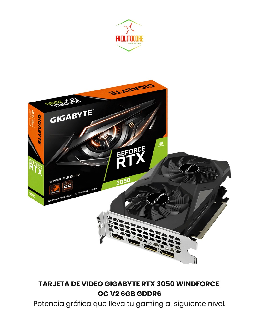 TARJETA DE VIDEO GIGABYTE RTX 3050 WINDFORCE OC V2 6GB GDDR6