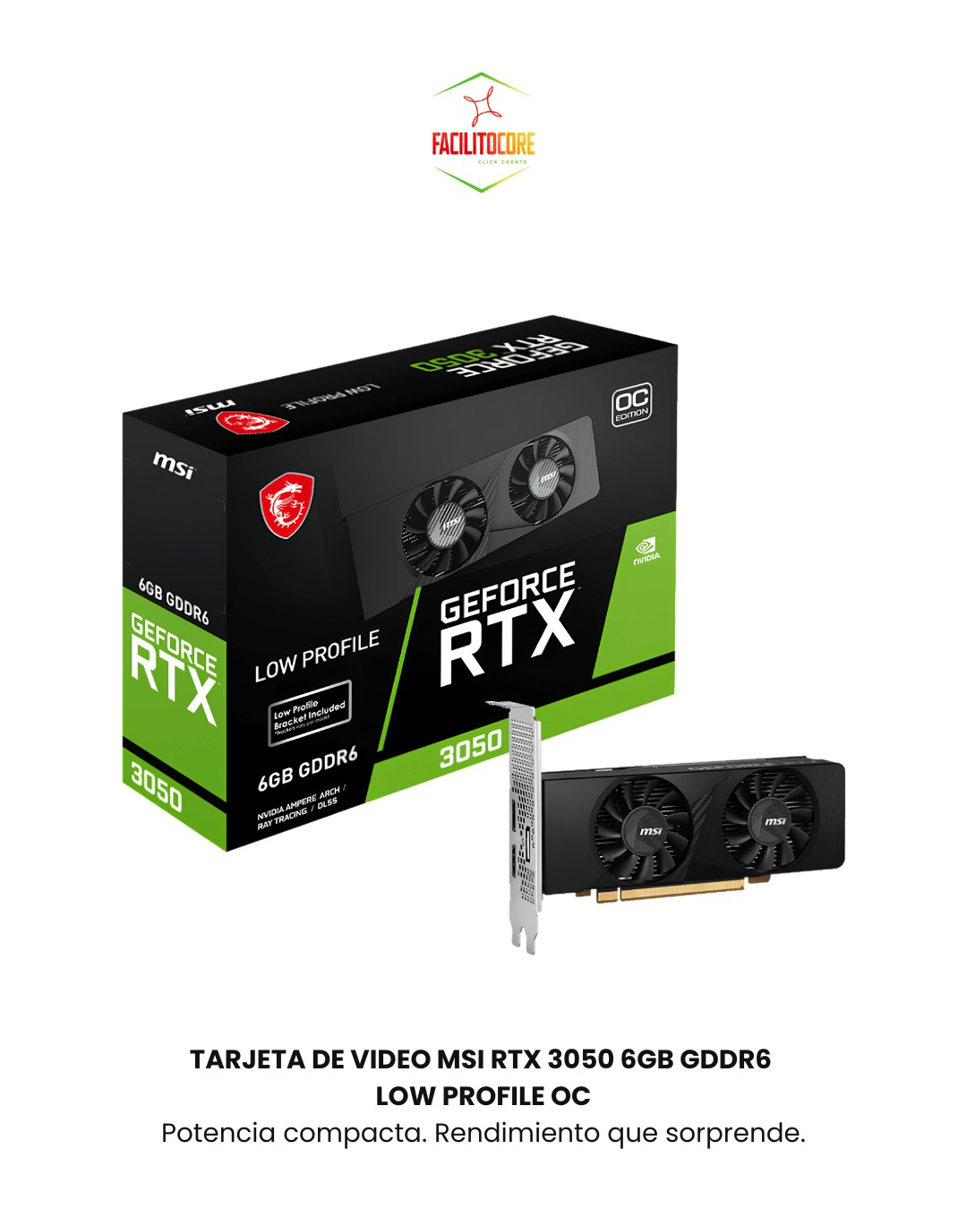 TARJETA DE VIDEO MSI RTX 3050 6GB GDDR6 LOW PROFILE OC — 2 FAN